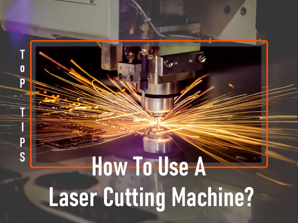 how to use a laser cutting machine