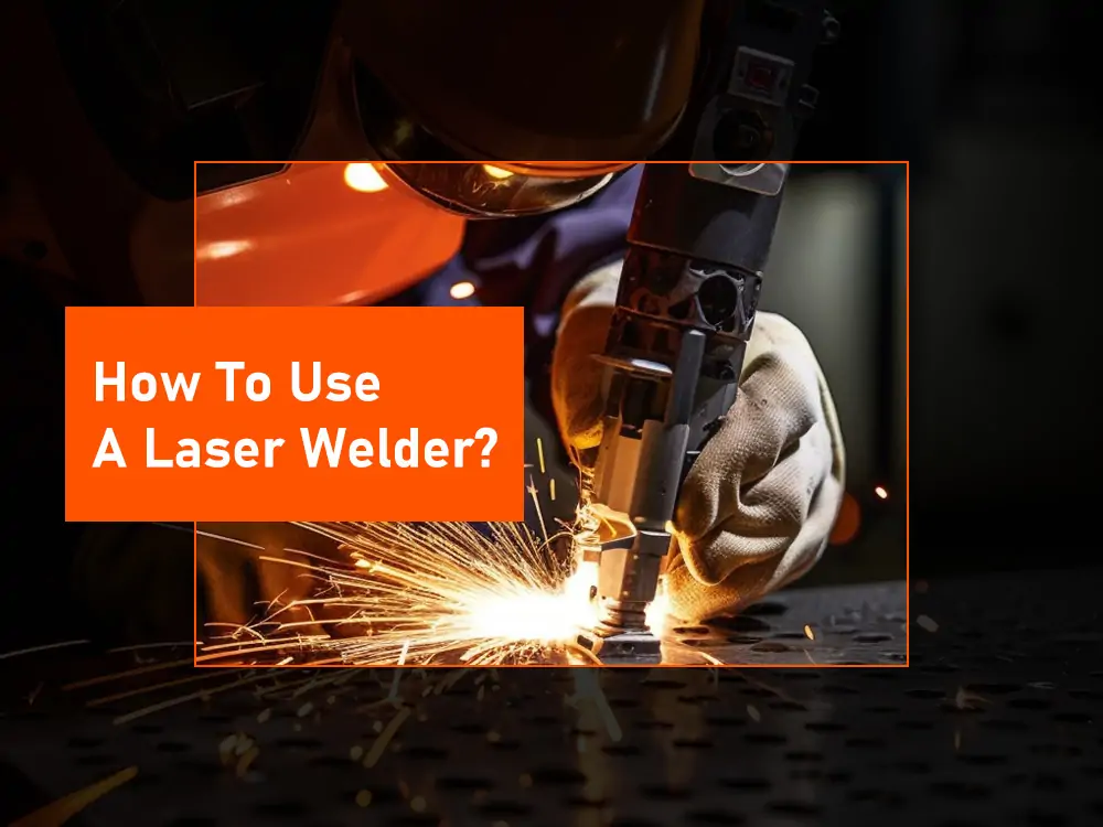 how to use a laser welder