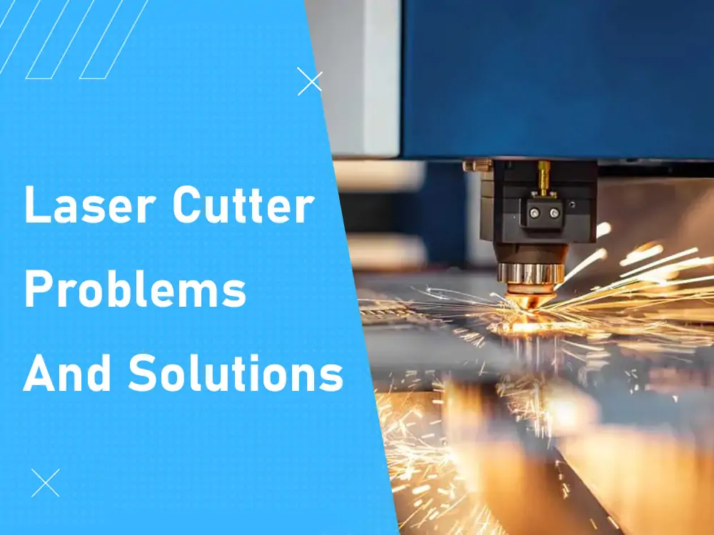 laser cutter problems and solutions