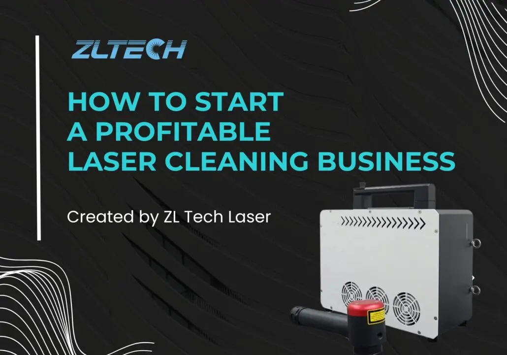 how to start a profitable laser cleaning business